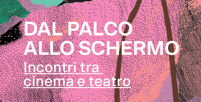 Dal palco allo schermo